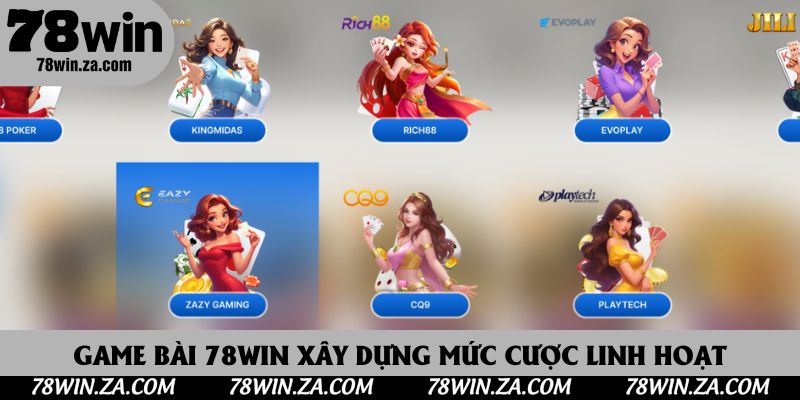 TRANG CHỦ 61 Game bài 78Win xây dựng mức cược linh hoạt cho mọi thành viên